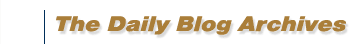 The Daily Blog Archives