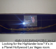 Highlander Bow at Planet Hollywood