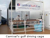 Carnival's golf driving cage